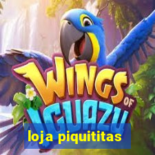 loja piquititas